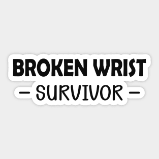 Broken wrist survivor Sticker